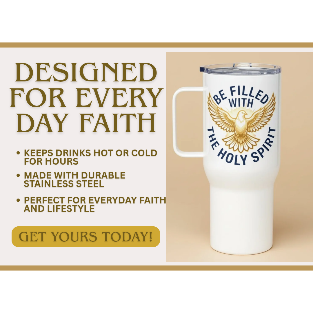 Be filled with the Holy Spirit Travel Tumbler With a Handle